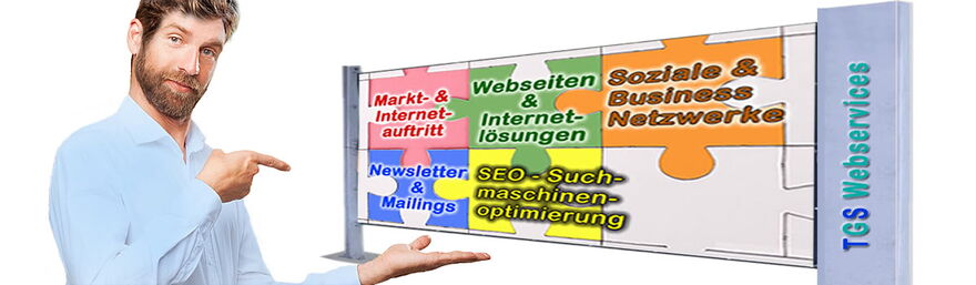 Dienstleistungsbereiche: Internetauftritt, Internetlösungen, Websites, Social, Media, Business-Netzwerke, SEO, Newsletter - TGS Webservices - Online- und Digital Marketing-Agentur